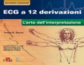 Ecg A 12 Derivazioni. L'arte Della Interpretazione — Libro