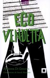 Eco Vendetta  — Libro