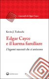 Edgar Cayce e il Karma Familiare  — Libro
