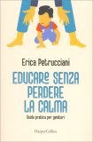 Educare Senza Perdere la Calma — Libro