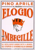 Il Nuovo Elogio dell'Imbecille — Libro