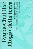 Elogio della Terra. Un Viaggio in Giardino — Libro