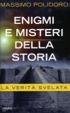 Enigmi e Misteri della Storia  — Libro