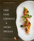 Erbe Fiori Germogli & Micro-Ortaggi — Libro