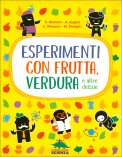 Esperimenti con Frutta, Verdura e altre Delizie — Libro