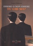 Essere o Non Essere - Tu Chi Sei? — Libro