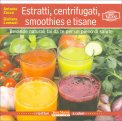 Estratti, Centrifugati, smoothies e tisane - 100% Vegan — Libro