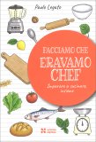 Facciamo che Eravamo Chef — Libro