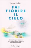 Fai Fiorire il Cielo  — Libro