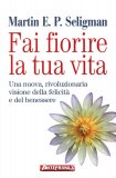 Fai Fiorire la tua Vita  — Libro