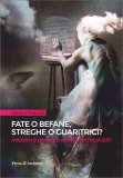 Fate o Befane, Streghe o Guaritrici — Libro