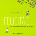 Felicità è... — Libro