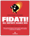 Fidati! Gli esperti siamo noi — Libro
