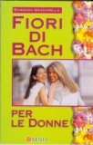 Fiori di bach per le donne  — Libro