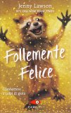 Follemente Felice — Libro