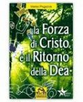 La forza di Cristo e il ritorno della Dea — Libro