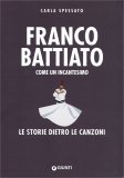 Franco Battiato. Come un incantesimo — Libro