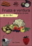 Frutta e Verdura nell'Orto di Casa — Libro