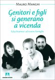 Genitori e Figli si Generano a Vicenda — Libro