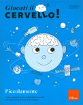 Giocati il Cervello! - Piccolamente — Libro