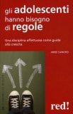 Gli Adolescenti hanno bisogno di Regole  — Libro