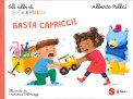 Gli Albi di Sofia e Mattia - Basta Capricci! — Libro