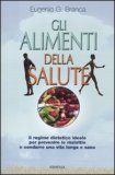 Gli Alimenti della Salute  — Libro