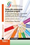 Guida Alle Conoscenze Di Gestione Progetti Griglia Di Riferimento Per I Responsabili Di Progetto E Per Gli Altri Ruoli Professionali Di Project Management Ediz Ampl — Libro