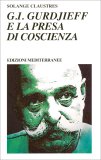 G.I. Gurdjieff e la Presa di Coscienza — Libro