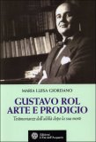 Gustavo Rol - Arte e Prodigio  — Libro