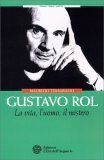 Gustavo Rol la Vita, l'Uomo, il Mistero — Libro