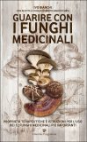 Guarire con i Funghi Medicinali — Libro