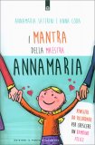 I Mantra della Maestra Annamaria — Libro