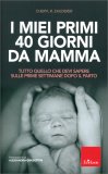 I Miei Primi 40 Giorni da Mamma — Libro