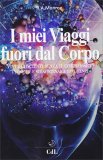 I miei Viaggi Fuori dal Corpo — Libro