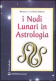 I Nodi Lunari in Astrologia — Libro