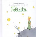 I Pensieri più Belli di Antoine de Saint-exupery sulla Felicità  — Libro