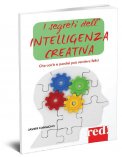 I Segreti dell'Intelligenza Creativa  — Libro