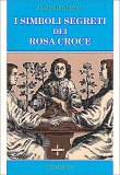 I Simboli Segreti dei Rosa Croce — Libro