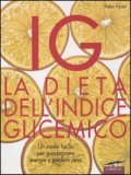 IG la Dieta dell'Indice Glicemico — Libro