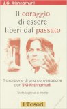 Il Coraggio di Essere Liberi dal Passato — Libro