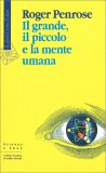 Il Grande, il Piccolo e la Mente Umana — Libro
