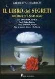 Il Libro dei Segreti - 100 Ricette Naturali — Libro