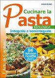 Cucinare la Pasta Biologica Integrale e Semintegrale — Libro