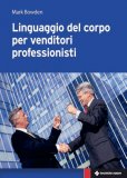 Il Linguaggio del Corpo per Venditori Professionisti  — Libro