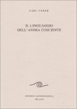Il Linguaggio dell'Anima Cosciente  — Libro