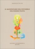 Il Manifestarsi dell'Invisibile nell'Essere Pianta — Libro
