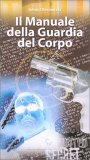 Il Manuale della Guardia del Corpo — Libro