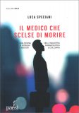 Il Medico che Scelse di Morire — Libro
