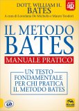 Il Metodo Bates - Manuale Pratico — Libro